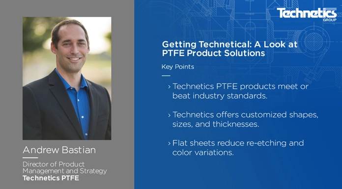 Getting Technetical: A Look at PTFE Product Solutions