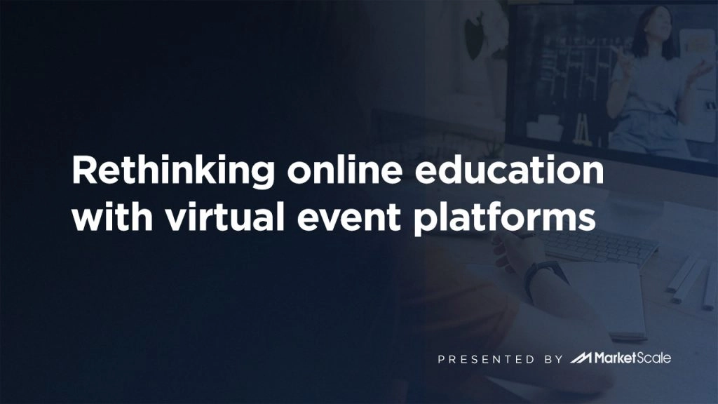 Rethinking online education with virtual platforms