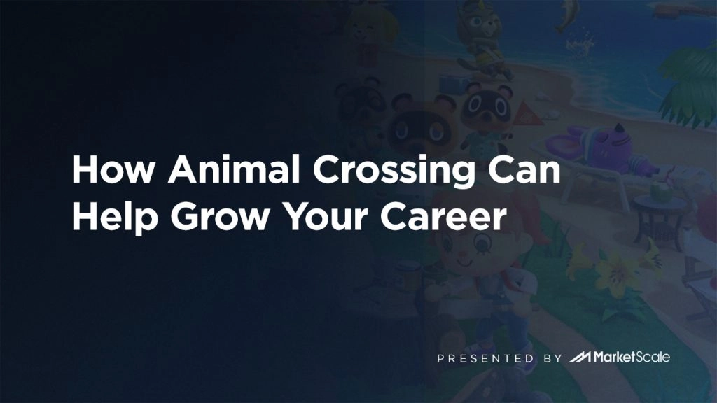 How Animal Crossing Can Help Grow Your Career