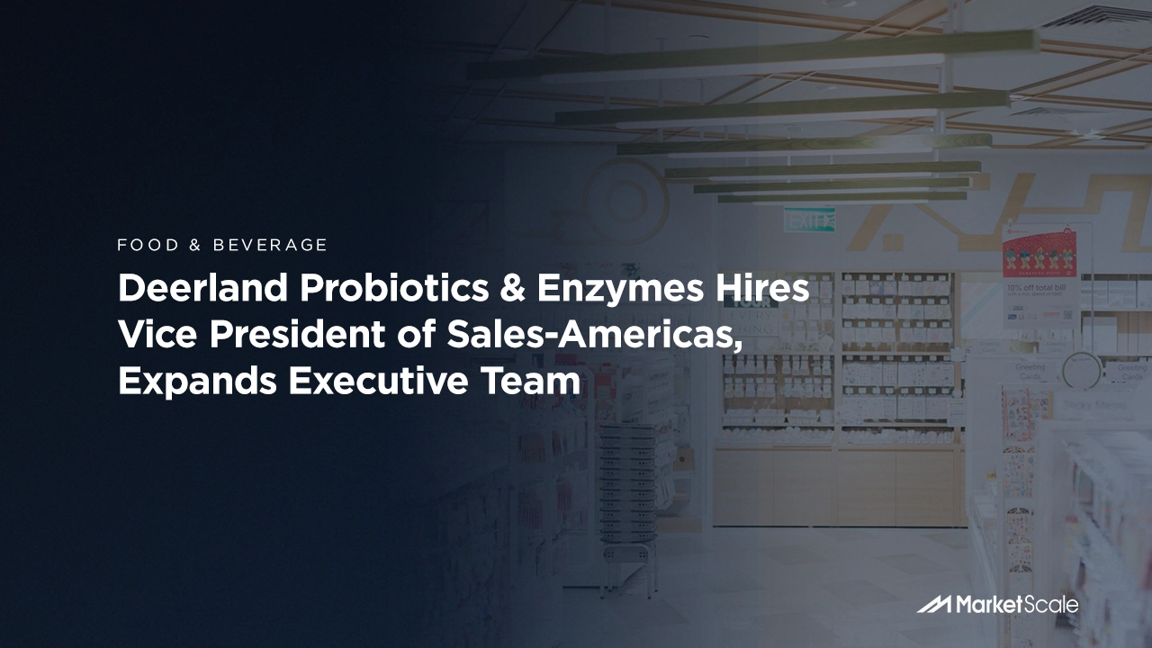 Deerland Probiotics & Enzymes Hires Vice President of SalesAmericas