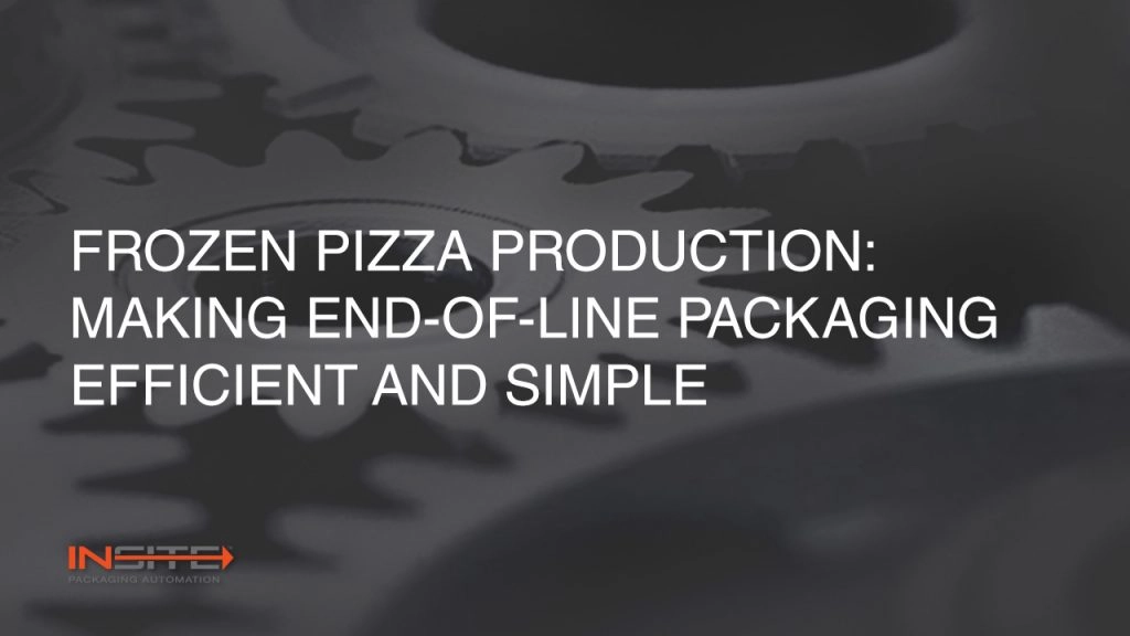 Pizza production: Making end-of-line packaging fast, consistent and simple