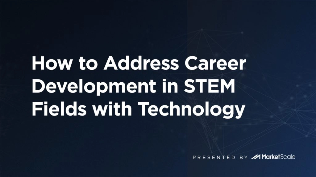 How to Address Career Development in STEM Fields with Technology