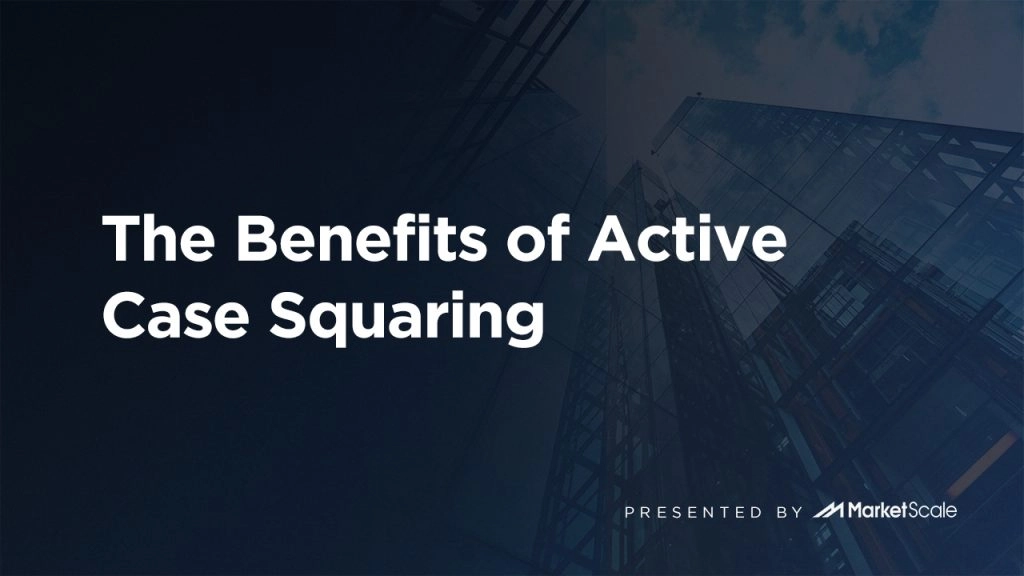 The Benefits of Active Case Squaring