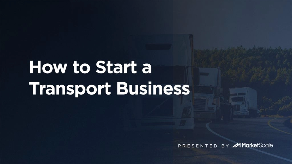 How to Start a Transport Business