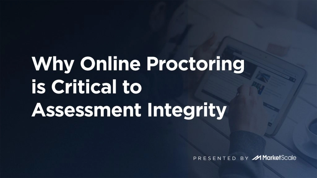Why Online Proctoring is Critical to Assessment Integrity
