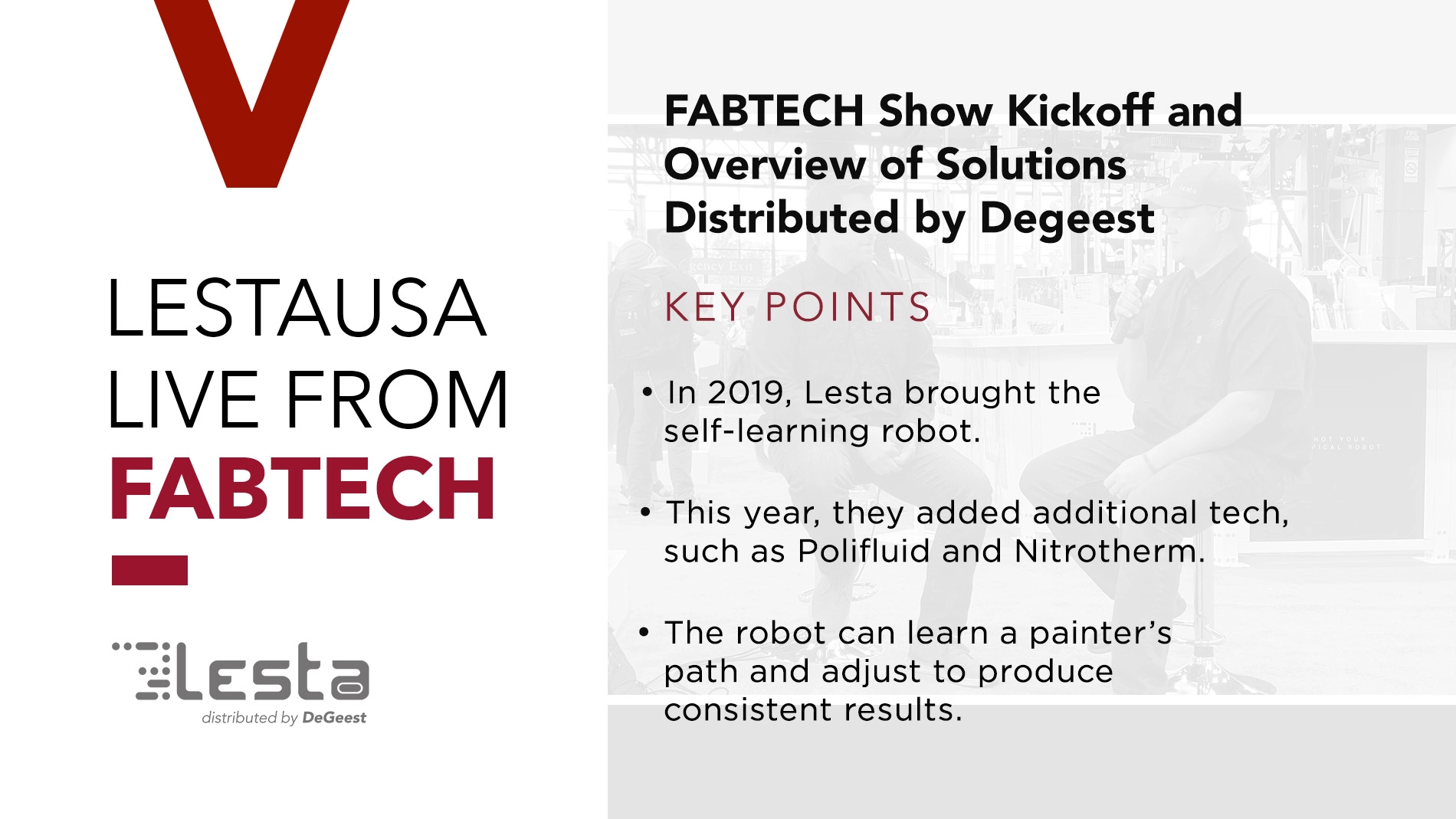 FABTECH Show Kickoff and Overview of Solutions Distributed by DeGeest