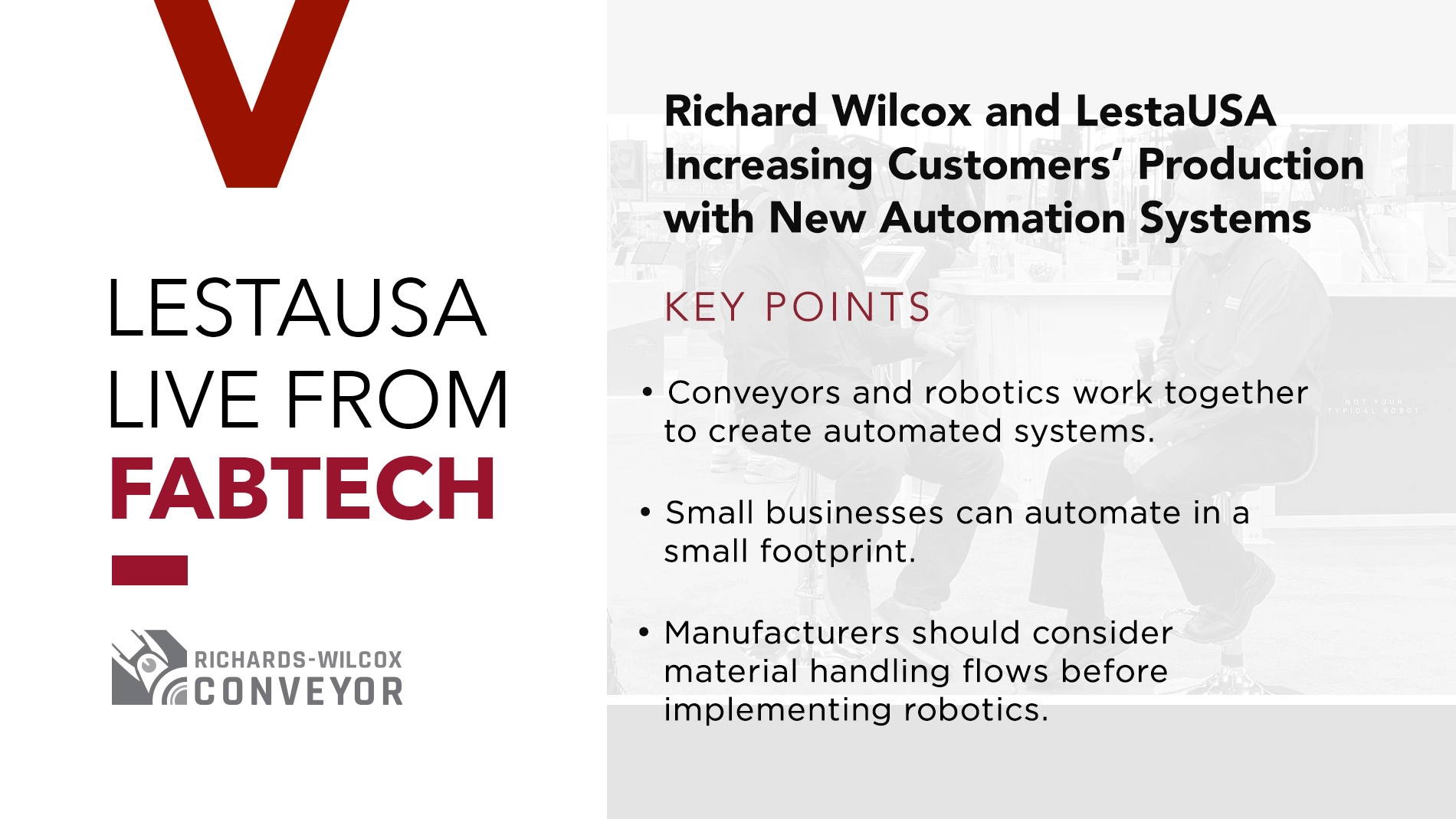 Manufacturing a Stronger Standard: Richard Wilcox and LestaUSA Increasing Customers’ Production with New Automation Systems