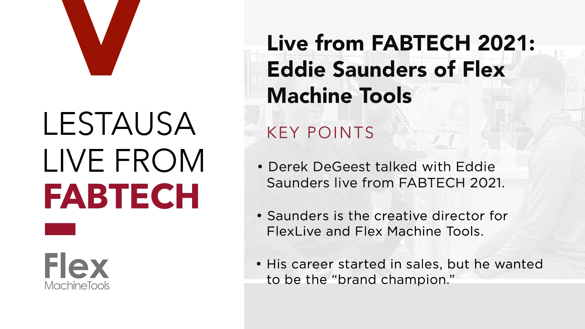 Live from FABTECH 2021: Eddie Saunders of Flex Machine Tools