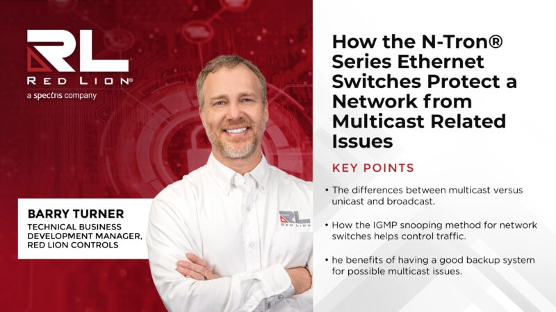 How the N-Tron®️ Series Ethernet Switches Protect a Network from Multicast Related Issues
