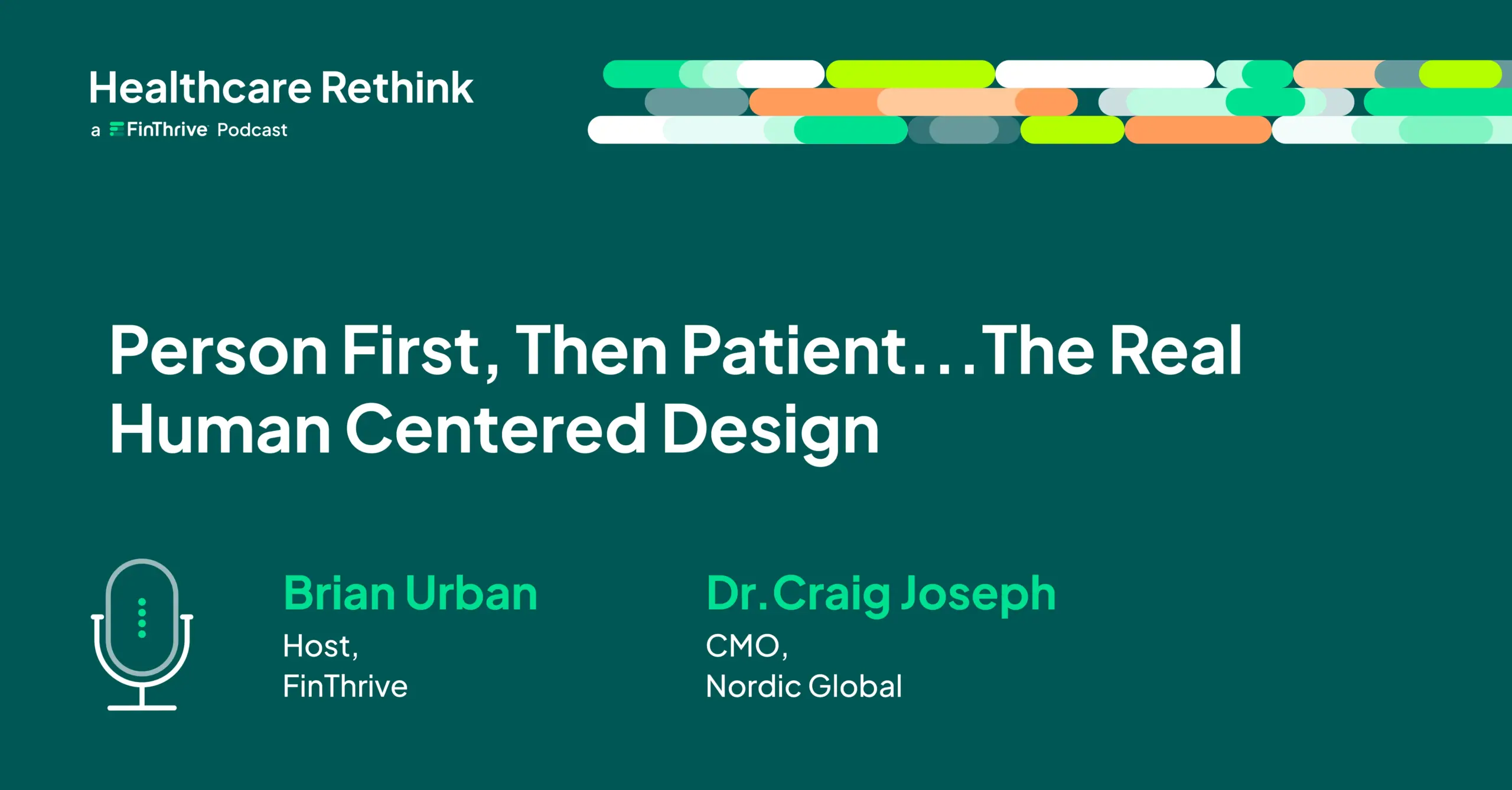 Person First, Then Patient…The Real Human-Centered Design
