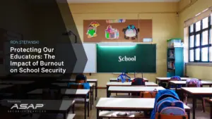 Protecting Our Educators: The Impact of Burnout on School Security