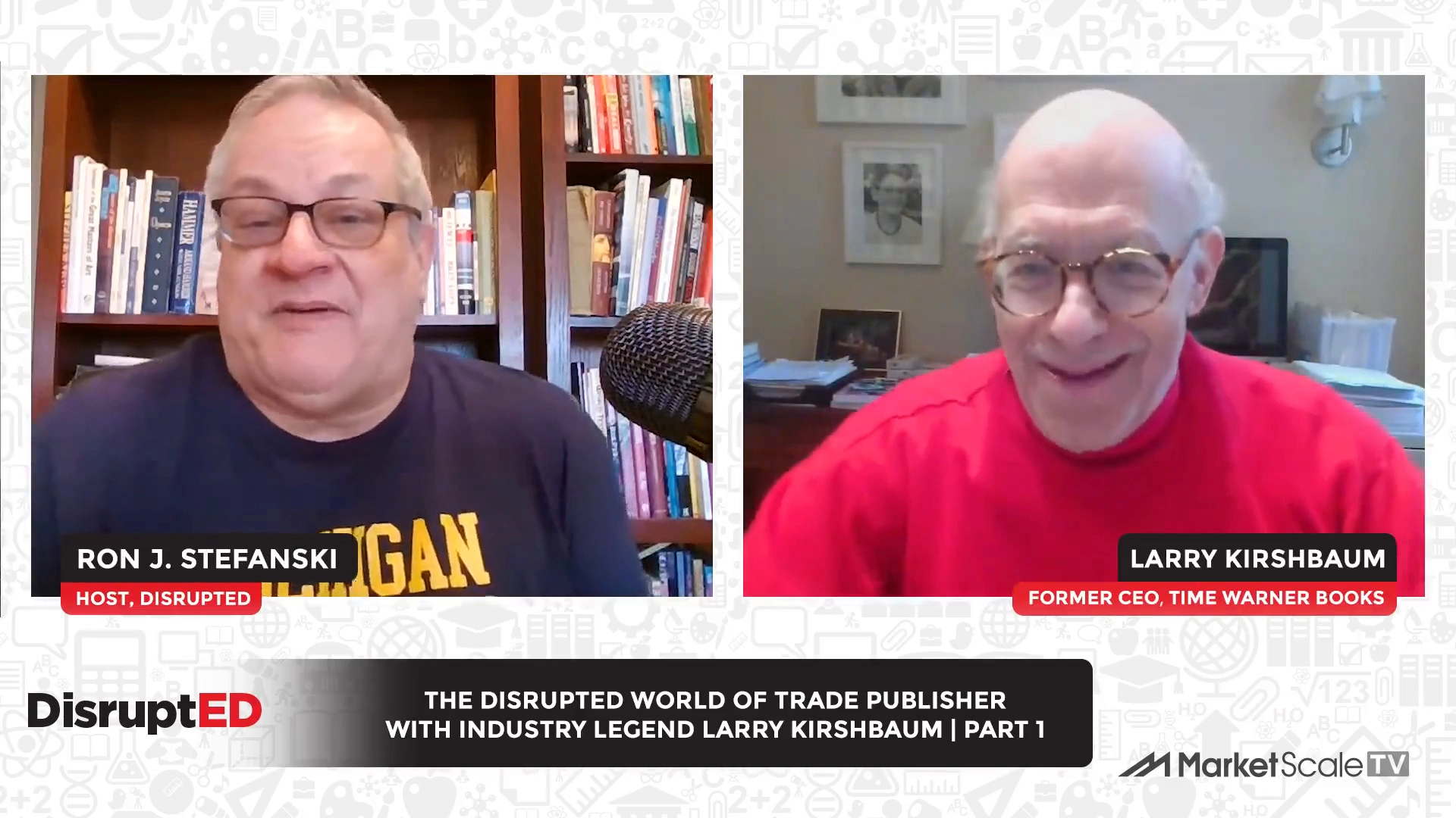 Larry Kirshbaum’s Formula to Thrive in the Publishing Industry: Forge Ahead with Authentic Relationships, Powerful Brand Building, and Masterful Multi-Platform Storytelling