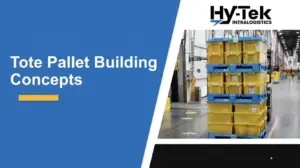 Tote pallet building systems are revolutionizing robotic palletization