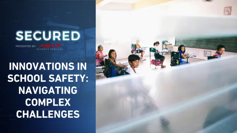 Innovations in School Safety: Navigating Complex Challenges