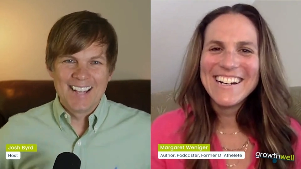 Personal Fulfillment with Margaret Weniger | Ep. 9 | Growthwell with Josh Byrd